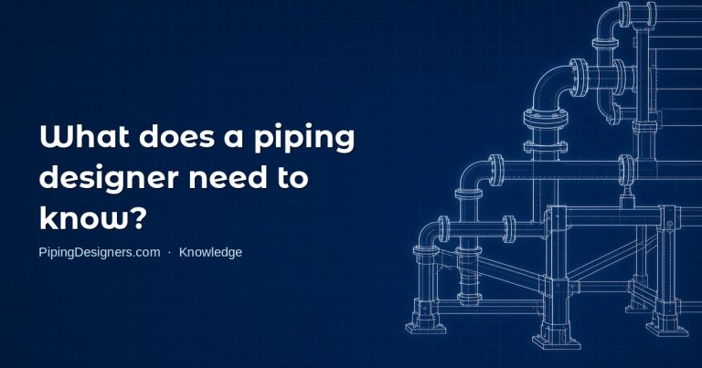 What does a piping designer need to know? Blueprint-style isometric piping graphic from PipingDesigners.com